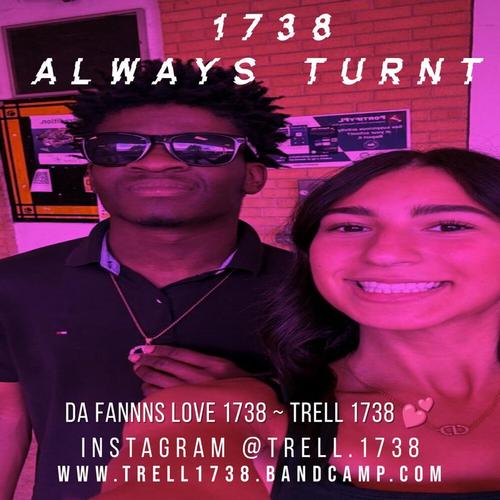 1738 Always Turnt By Trell 1738 π cover