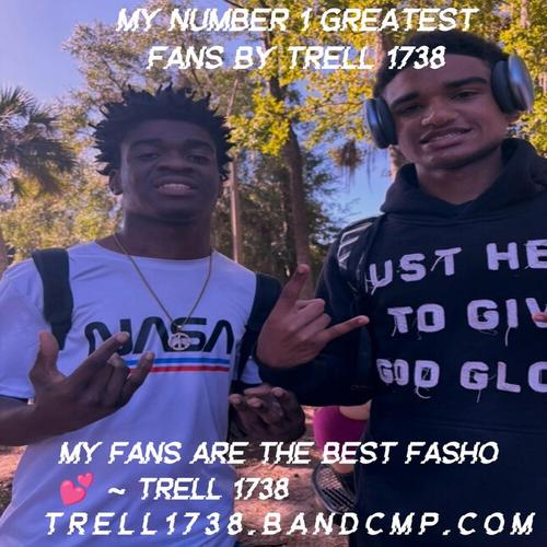 My Number 1 Greatest Fans By Trell 1738 ππ cover