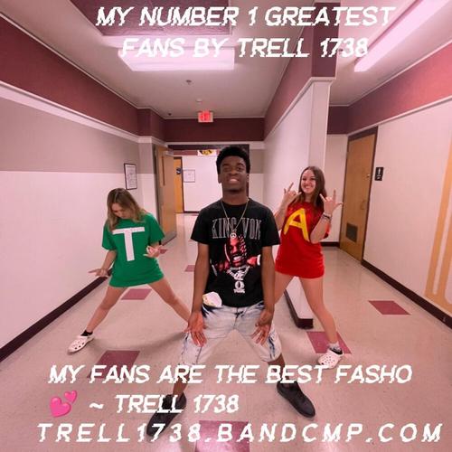 My Number 1 Greatest Fans By Trell 1738 ππ cover