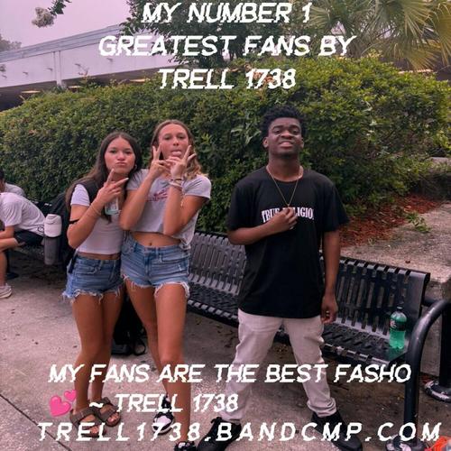 My Number 1 Greatest Fans By Trell 1738 ππ cover