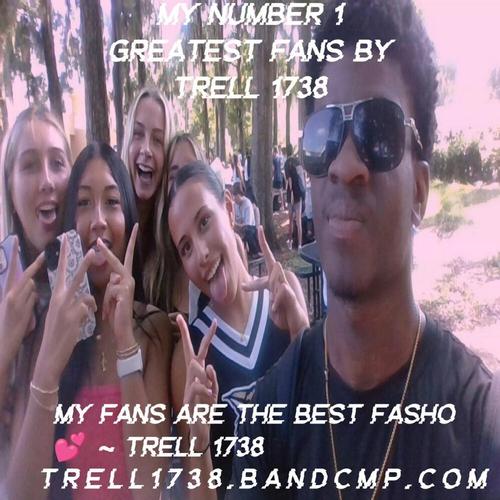 My Number 1 Greatest Fans By Trell 1738 ππ cover