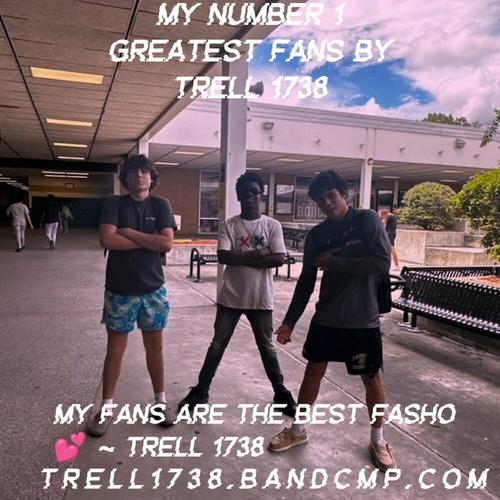 My Number 1 Greatest Fans By Trell 1738 ππ cover