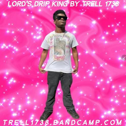 Trell 1738 Lord's Drip King By Trell 1738 ππ cover