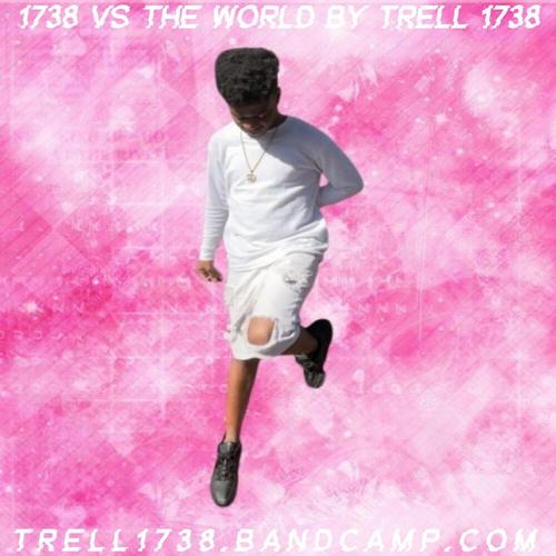 Trell 1738 Vs The World By Trell 1738 ππ cover