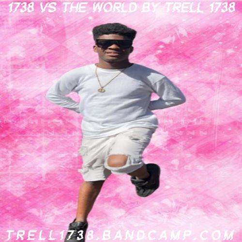 Trell 1738 Vs The World By Trell 1738 ππ cover