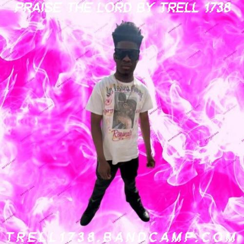 Trell 1738 Praise The Lord By Trell 1738 ππ cover