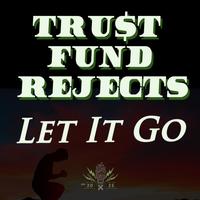 Trust Fund Rejects photo