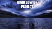 Brad Bowick Project photo