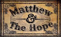 Matthew and The Hope photo