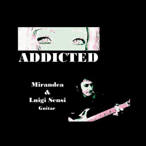 Addicted (2013) by Mirandea & Luigi Sensi cover