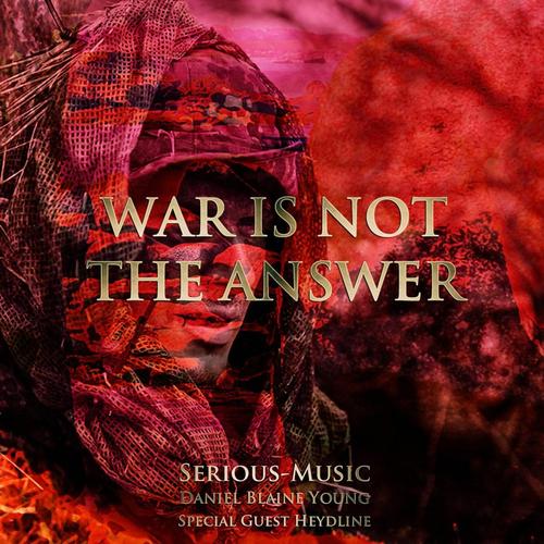 War Is Not The Answer cover