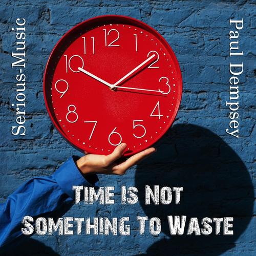 Time Is Not Something To Waste cover