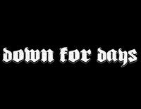 Down For Days photo