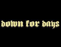 Down For Days photo