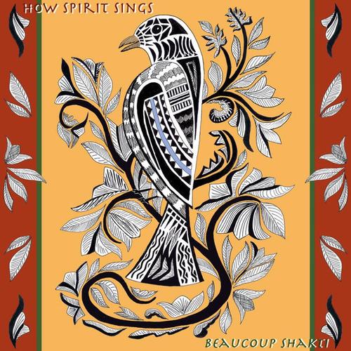 How Spirit Sings - by Beaucoup Shakti cover