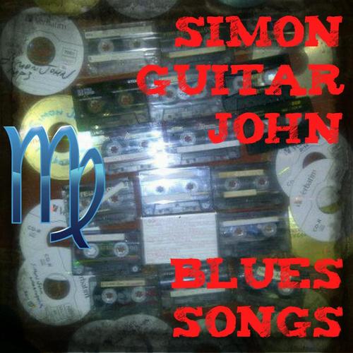 BLUES SONGS by SIMON GUITAR JOHN cover