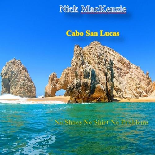 Nick MacKenzie - Cabo San Lucas - Single cover
