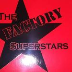The Factory Superstars