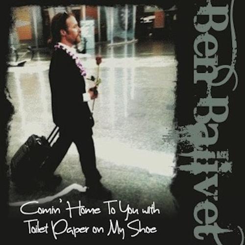 Comin' Home to You with Toilet Paper on My Shoe cover
