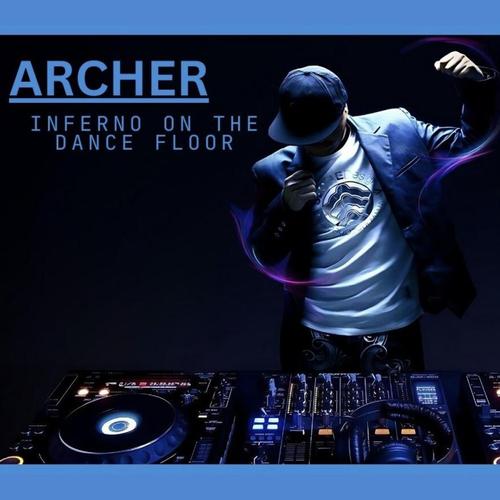 ARCHER INFERNO ON THE DANCE FLOOR cover