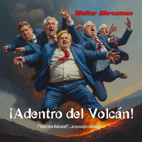 Adentro del Volcan! (Into the Volcano!....a concept album) cover