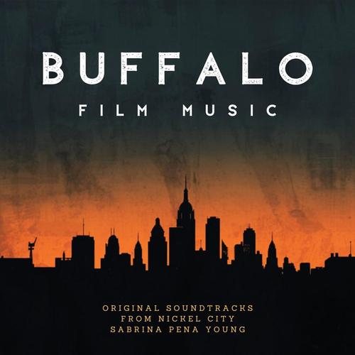 Buffalo Film Music: Original Soundtracks from Nickel City cover