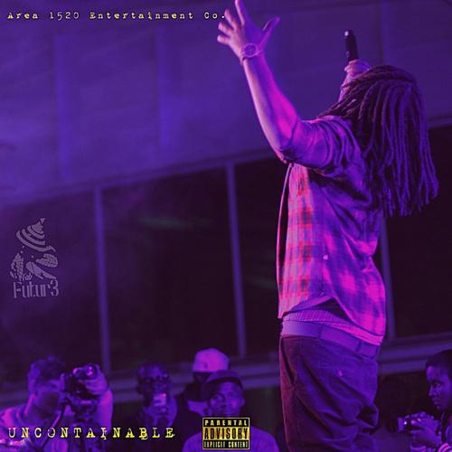 Ucontainable (Futur3 Fridaiz [DELUXE] Edition VI) cover