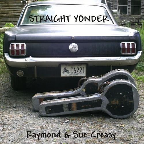 STRAIGHT YONDER - Raymond & Sue Creasy cover