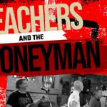 Teachers and the Moneyman