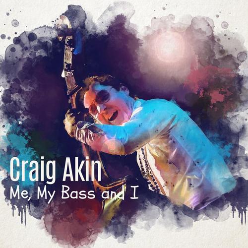 Craig Akin "Me, My Bass and I" cover