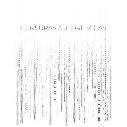 CENSURAS ALGORÍTMICAS cover