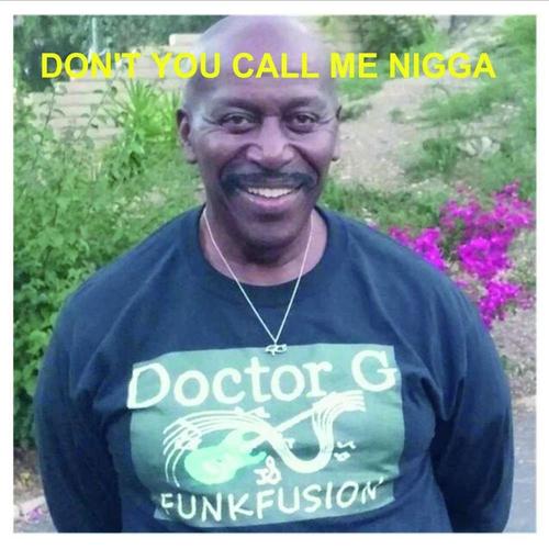 DON'T YOU CALL ME NIGGA cover