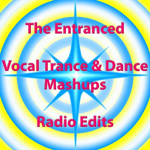 Vocal Trance & Dance Mashups - Radio Edits cover