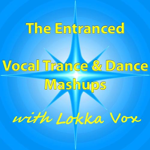 Vocal Trance & Dance Mashups with Lokka cover