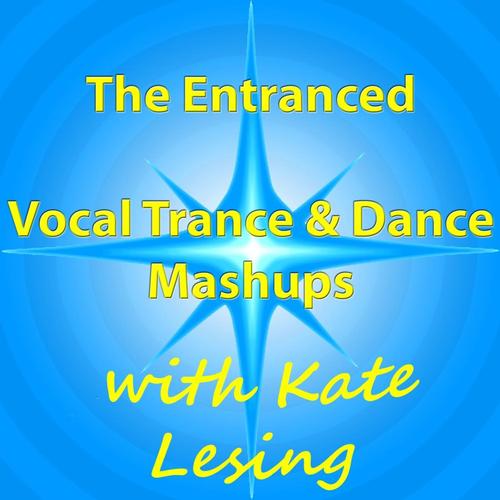 Vocal Trance & Dance Mashups with Kate Lesing cover