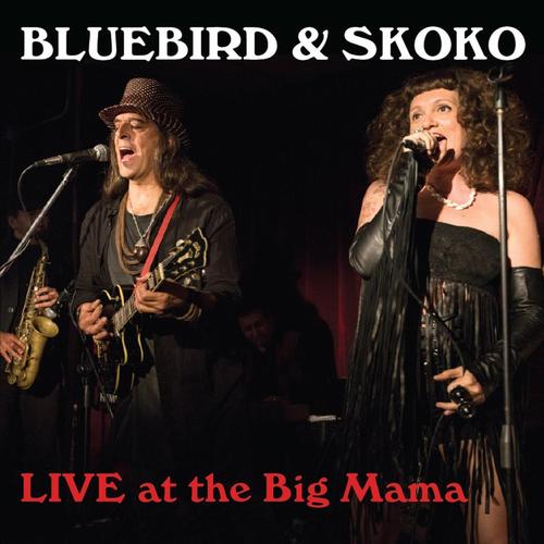 Bluebird & Skoko "Live at the Big Mama" cover