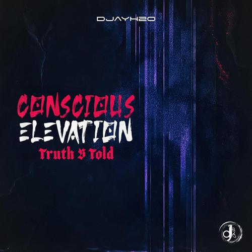 Conscious Elevation - Truth B Told cover