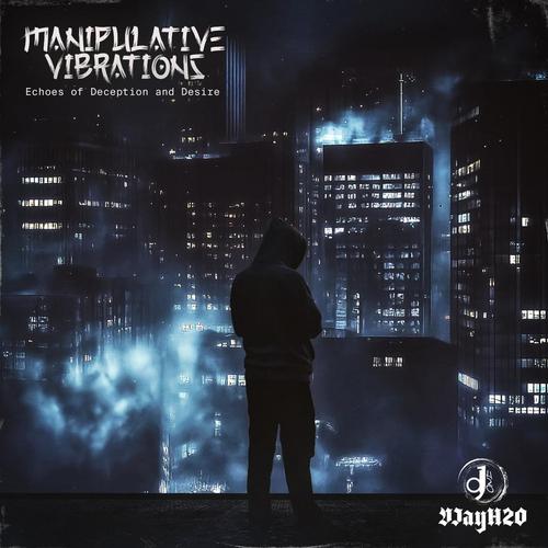Manipulative Vibrations - Echoes of Deception and Desire cover