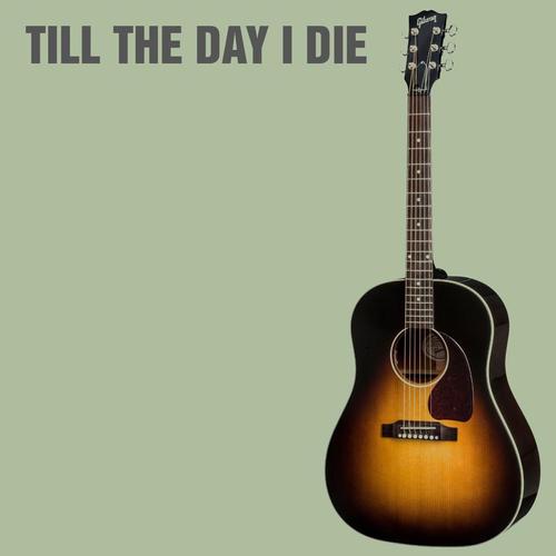 TILL THE DAY I DIE (Single) cover