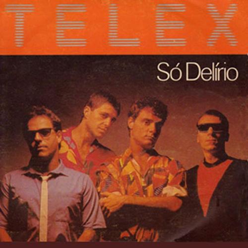 Telex - Só Delírio cover