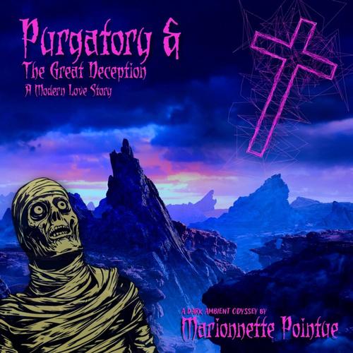 Purgatory & The Great Deception: A Modern Love Story cover
