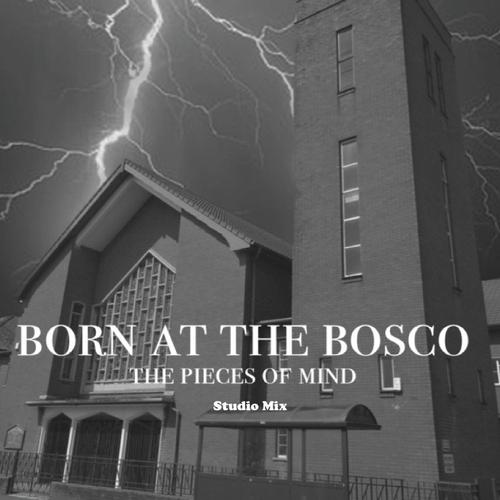 Born at the Bosco - Studio Mix cover