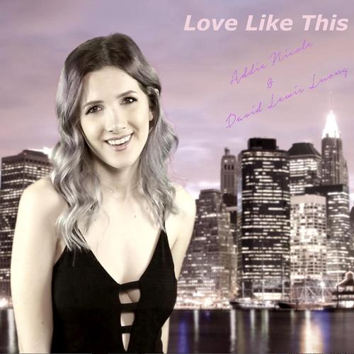Love Like This (Featuring Addie Nicole) cover