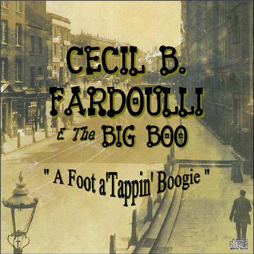 CECIL B. FARDOULLI & The BIG BOO - "A Foot a'Tappin' Boogie" cover
