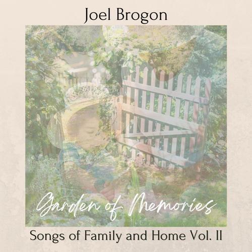 Garden of Memories: Songs of Family and Home Vol. II cover