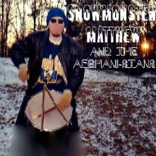 Snowmonster Matthew & The Afghani-Stans cover