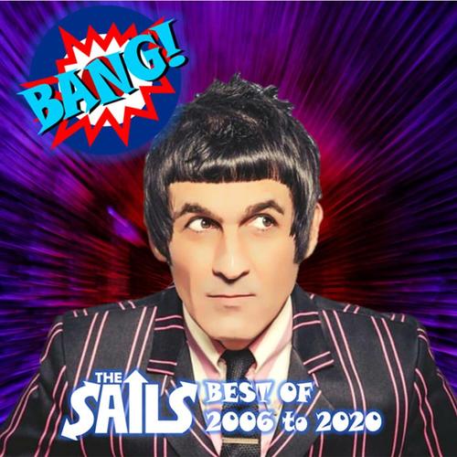 BANG! The Sails Best of 2006 to 2020 cover