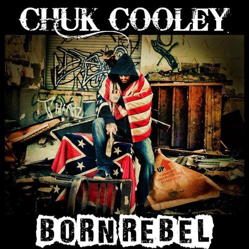 CHUK COOLEY ~ BORN REBEL cover
