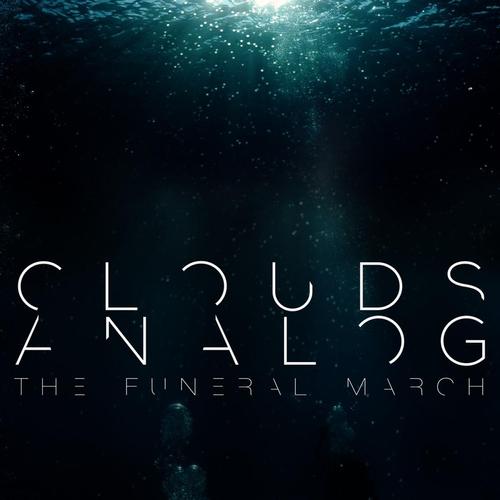 CLOUDS OF ANALOG "The Funeral March" cover