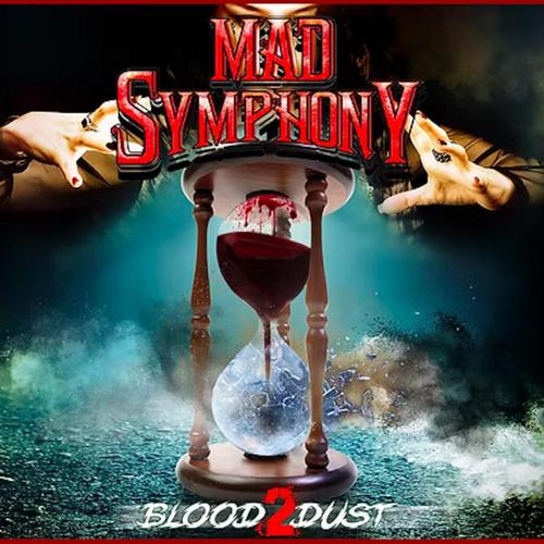 MAD SYMPHONY - "Blood 2 Dust" cover